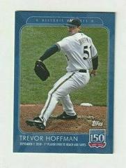 Trevor Hoffman #74 Baseball Cards 2019 Topps 150 Years of Baseball Prices