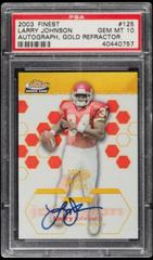 Larry Johnson [Autograph Gold Refractor] #125 Football Cards 2003 Topps Finest Prices