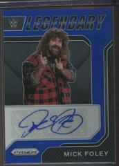 Mick Foley [Blue Prizm] #LS-MFL Wrestling Cards 2022 Panini Prizm WWE Legendary Signatures Prices