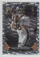 Peyton Manning [Silver Ice] Football Cards 2014 Bowman Prices