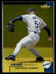 Trevor Hoffman [Gold Refractor] #163 Baseball Cards 1999 Finest Prices