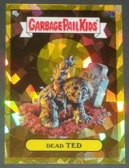 Dead TED [Gold] #5a Garbage Pail Kids 2020 Sapphire Prices