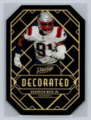 Deatrich Wise Jr. #D-21 Football Cards 2023 Panini Prestige Decorated Prices