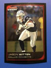 Jason Witten #151 Football Cards 2006 Bowman Chrome Prices
