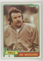 Ray Wersching #36 Football Cards 1981 Topps Prices