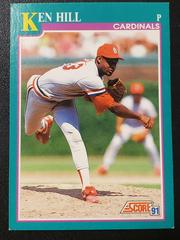Ken Hill Baseball Cards 1991 Score Prices