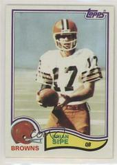 Brian Sipe #74 Football Cards 1982 Topps Prices