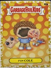 Fun Cole [Gold] #42a Garbage Pail Kids at Play Prices