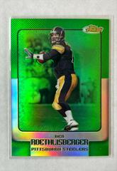 Ben Roethlisberger [Green Refractor] Football Cards 2006 Topps Finest Prices