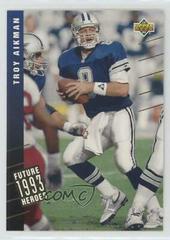Troy Aikman #40 Football Cards 1993 Upper Deck Future Heroes Prices