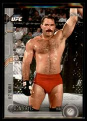 Don Frye [Silver] Ufc Cards 2015 Topps UFC Chronicles Prices