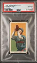 Tom Downey [Fielding] #NNO Baseball Cards 1909 T206 Broad Leaf 350 Prices