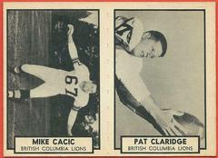 Mike Cacic, Pat Claridge Football Cards 1962 Topps CFL Prices