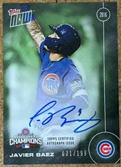 Javier Baez [Autograph] Baseball Cards 2016 Topps Now Chicago Cubs World Series Champions Prices
