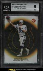 Peyton Manning [Gold Refractor] #1 Football Cards 2002 Topps Pristine Prices