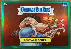 Dental DANIEL [Green Refractor] #200b 2022 Garbage Pail Kids Chrome Prices