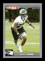 Matt Ware [Silver] #424 Football Cards 2004 Topps Total Prices