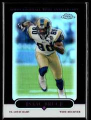 Isaac Bruce [Black Refractor] Football Cards 2005 Topps Chrome Prices