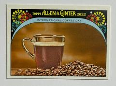 International Coffee Day #IYSD-4 Baseball Cards 2022 Topps Allen & Ginter It’s Your Special Day Prices