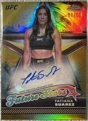 Tatiana Suarez [Gold Refractor] #FSA-TSU Ufc Cards 2024 Topps Chrome UFC Future Stars Autograph Prices