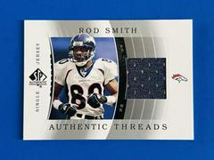 Rod Smith [Single Jersey] #JC-RS Football Cards 2003 SP Authentic Threads Prices