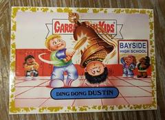Ding Dong DUSTIN [Gold] #5b Garbage Pail Kids We Hate the 90s Prices