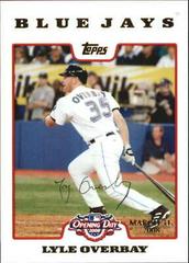 Lyle Overbay #93 Baseball Cards 2008 Topps Opening Day Prices