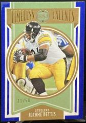 Jerome Bettis [Blue] #TT-18 Football Cards 2022 Panini Legacy Timeless Talents Prices
