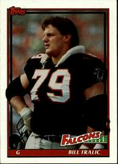 Bill Fralic #571 Football Cards 1991 Topps Prices