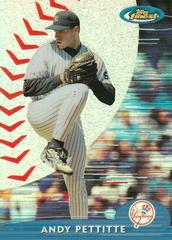 Andy Pettitte #154 Baseball Cards 2000 Finest Prices