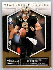 Drew Brees [Timeless Tributes Silver] #62 Football Cards 2010 Panini Classics Prices