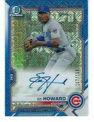 Ed Howard [Blue Refractor] #BMA-EHO Baseball Cards 2021 Bowman Chrome Mega Box Mojo Autographs Prices