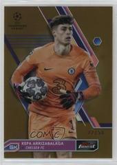 Kepa Arrizabalaga [Gold] Soccer Cards 2022 Topps Finest UEFA Club Competitions Prices