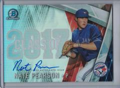 Nate Pearson Baseball Cards 2017 Bowman Draft Class of Autographs Prices