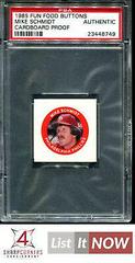 Mike Schmidt [Cardboard Proof] Baseball Cards 1985 Fun Food Buttons Prices