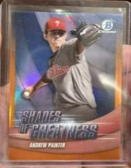 Andrew Painter [Orange] Baseball Cards 2022 Bowman Chrome Shades of Greatness Prices