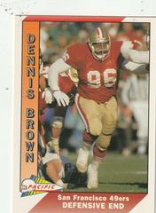 Dennis Brown Football Cards 1991 Pacific Prices