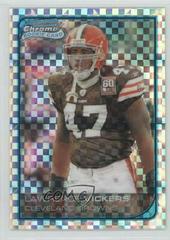 Lawrence Vickers [Xfractor] #4 Football Cards 2006 Bowman Chrome Prices