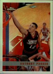 Anthony Parker [Refractor] Basketball Cards 1997 Topps Chrome Prices