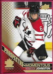 Rebecca Johnston [Gold] Hockey Cards 2022 Upper Deck Team Canada Juniors Prospectus Momentous Prices