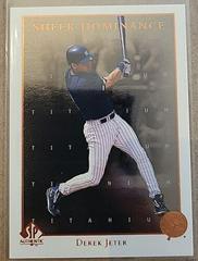 Derek Jeter [Titanium] Baseball Cards 1998 SP Authentic Sheer Dominance Prices
