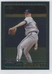 John Burkett #76 Baseball Cards 2001 Topps Chrome Prices