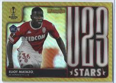 Eliot Matazo [Gold] #U23-19 Soccer Cards 2021 Topps Merlin Chrome UEFA U23 Stars Prices