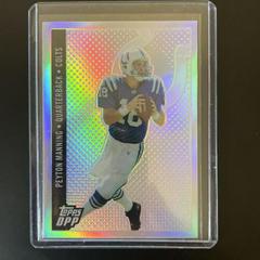 Peyton Manning [Chrome Silver Refractor] #13 Football Cards 2006 Topps Draft Picks & Prospects Prices
