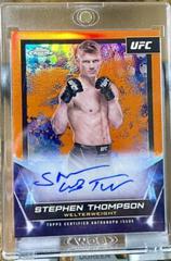 Stephen Thompson [Orange Refractor] #FNA-STH Ufc Cards 2024 Topps Chrome UFC Signature Prices