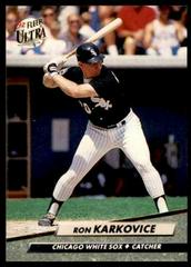 Ron Karkovice #39 Baseball Cards 1992 Ultra Prices
