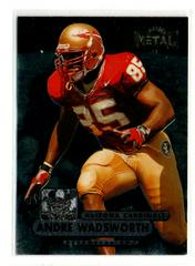 Andre Wadsworth #174 Football Cards 1998 Metal Universe Prices