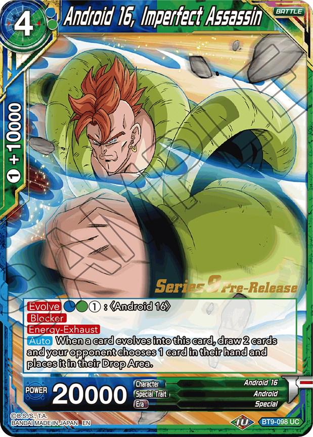 Android 16, Imperfect Assassin BT9-098 Dragon Ball Super Universal Onslaught: Pre-Release Promos