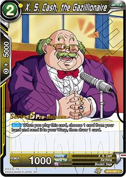 X. S. Cash, the Gazillionaire BT6-092_PR Dragon Ball Super Series 6 Pre-Release Promos