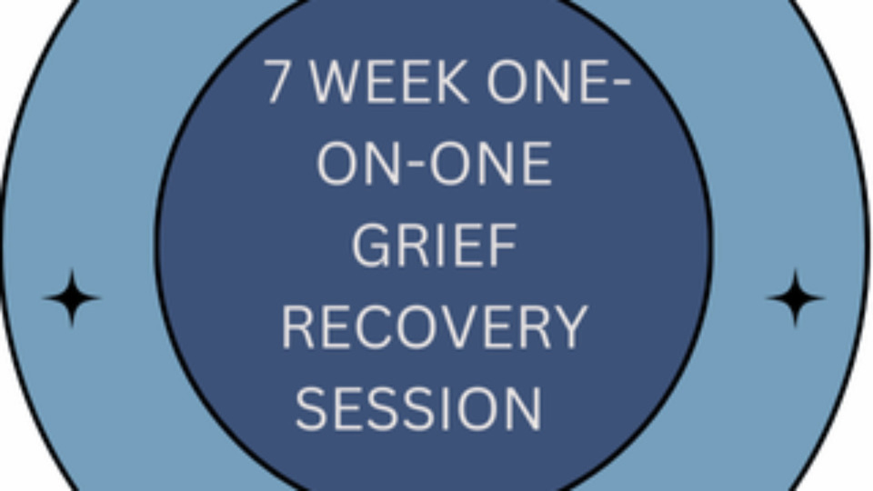 7 Week One-on-One Grief Recovery Session